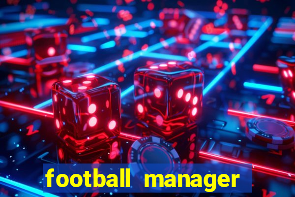 football manager 2019 fm scout